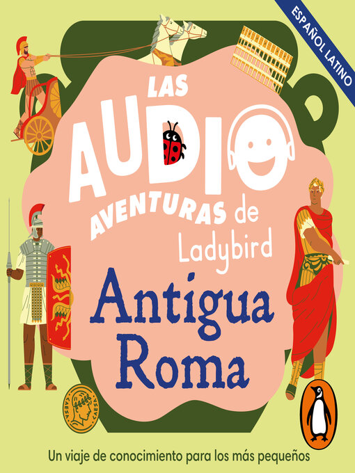 Title details for Antigua Roma (Latino) (Las audioaventuras de Ladybird) by Ladybird - Available